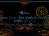 Bonus-Veren-Slot-Siteleri-Kosullari-Dogru-Okuma-overlay-1788124766.jpg