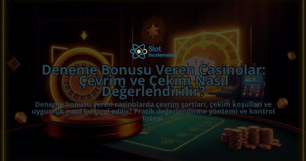Deneme-Bonusu-Veren-Casinolar-Cevrim-ve-Cekim-Nasil-Degerlendirilir-overlay-1788166138.jpg
