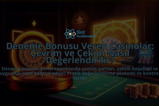 Deneme-Bonusu-Veren-Casinolar-Cevrim-ve-Cekim-Nasil-Degerlendirilir-overlay-1788166138.jpg