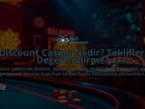 Discount-Casino-Nedir-Teklifleri-Degerlendirme-overlay-1788127112.jpg