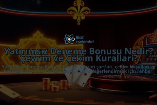 Yatirimsiz-Deneme-Bonusu-Nedir-Cevrim-ve-Cekim-Kurallari-overlay-1788091889.jpg