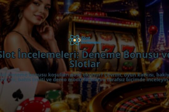 Slot-Incelemeleri-Deneme-Bonusu-ve-Slotlar-overlay-1789763203.jpg